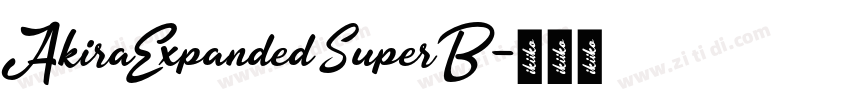 AkiraExpanded SuperB字体转换